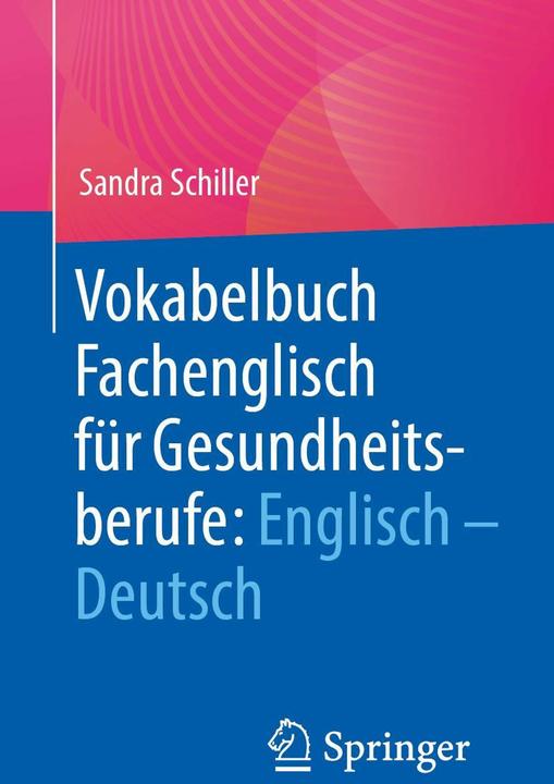 Produktbild Vokabelbuch Fachenglisch für Gesundheitsberufe (Deutsch, Sandra Schiller, 2024)