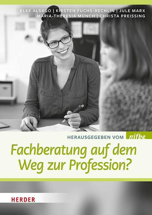 Produktbild Fachberatung auf dem Weg zur Profession? (Deutsch, Maria Theresia Münch, Elke Alsago, Kirsten Fuchs-Rechlin, Christa Preissing, Jule Marx, 2023)