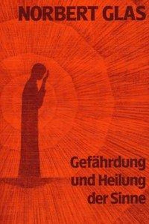 Gefährdung und Heilung der Sinne (Tedesco, Vetro Norbert, 1994)