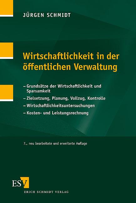 Produktbild Wirtschaftlichkeit in der öffentlichen Verwaltung (Deutsch, Schmidt, Jürgen(Ministerialrata.D.), 2006)