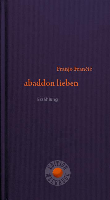 Produktbild abaddon lieben (Deutsch, Franjo Francic, 2021)