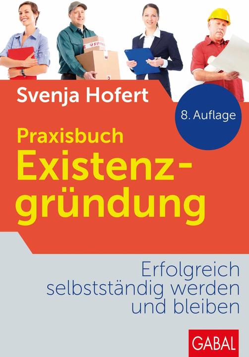 Actual product image Praxisbuch Existenzgründung (German, Svenja Hofert, 2012)