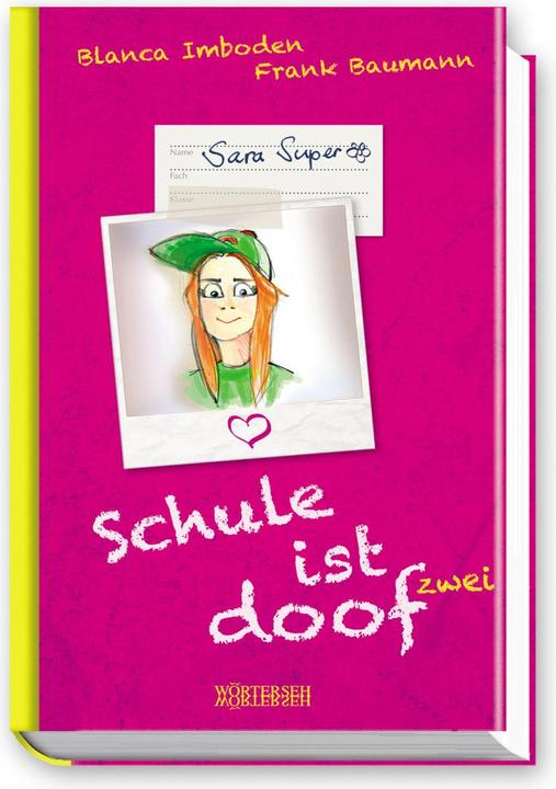 Image du produit Schule ist doof zwei - Sara Super (Allemand, Frank Baumann, Blanca Imboden, 2016)