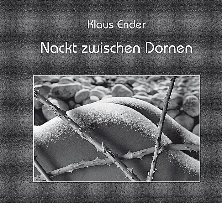 Actual product image Nackt zwischen Dornen (German, Klaus Ender, 2019)