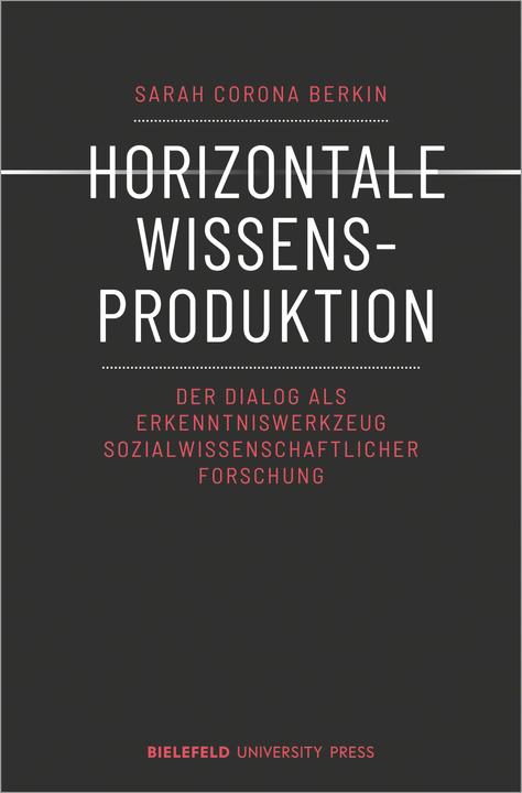 Produktbild Horizontale Wissensproduktion (Deutsch, Sarah Corona Berkin, 2024)