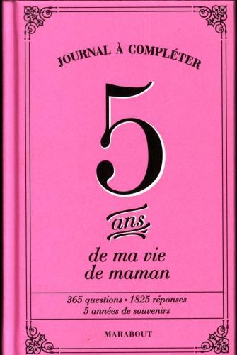 Produktbild 5 ans de ma vie de maman : journal à compléter (Französisch, Collectif, 2024)