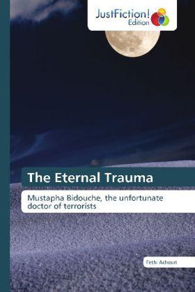 The Eternal Trauma (Deutsch, Fethi Achouri, 2011)
