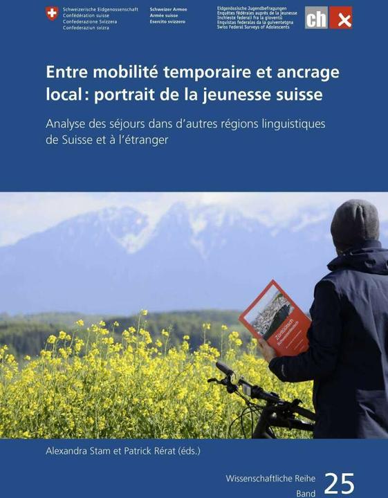Immagine prodotto Entre mobilité temporaire et ancrage local: Portrait de la jeunesse suisse (Tedesco, Francese, Italiano, Alexandra Stam, 2019)