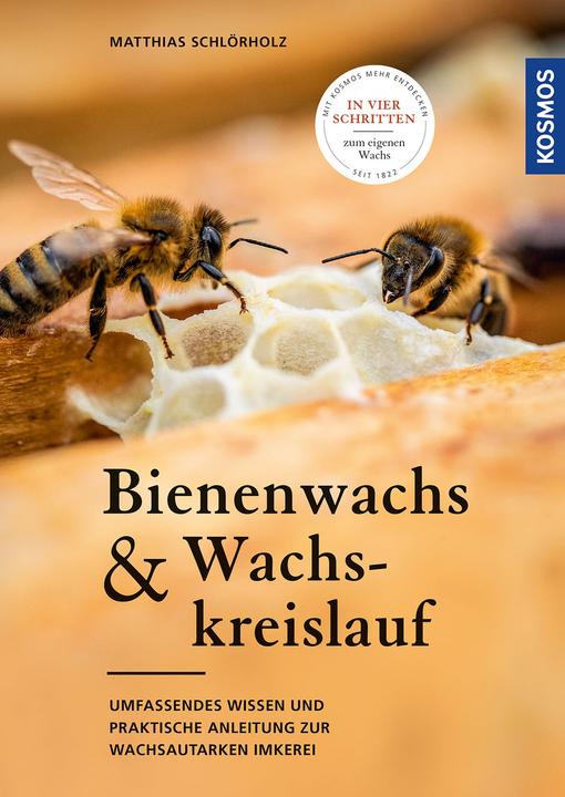Produktbild Kosmos Bienenwachs und Wachskreislauf (Deutsch, Matthias Schlörholz, 2023)