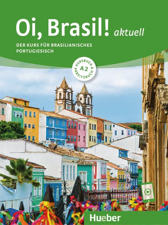 Image du produit Oi, Brasil! actuel A2 (Portugais, Odete Nagamine Weidmann, Armindo José de Morais, Nair Nagamine Été, 2023)