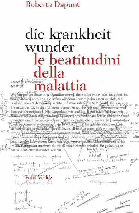 Produktbild die krankheit wunder / le beatitudini della malattia (Italienisch, Deutsch, Roberta Dapunt, 2020)