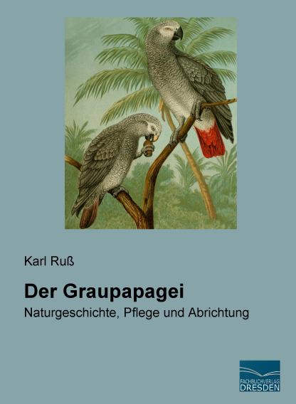 Image du produit Der Graupapagei (Allemand, Charles Russ, 2015)