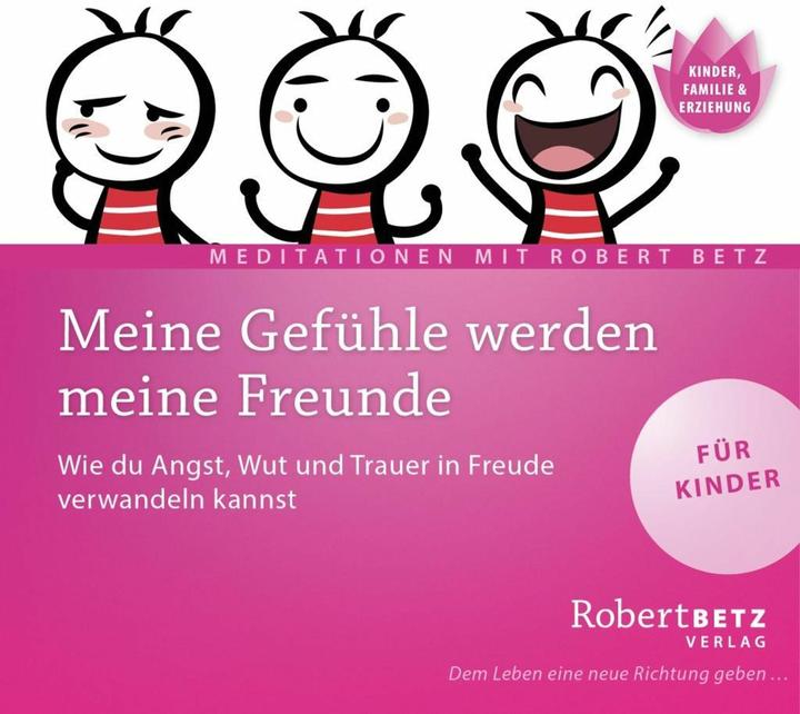 Produktbild Meine Gefühle werden meine Freunde - Meditations-CD für Kinder (Robert Betz, Deutsch)