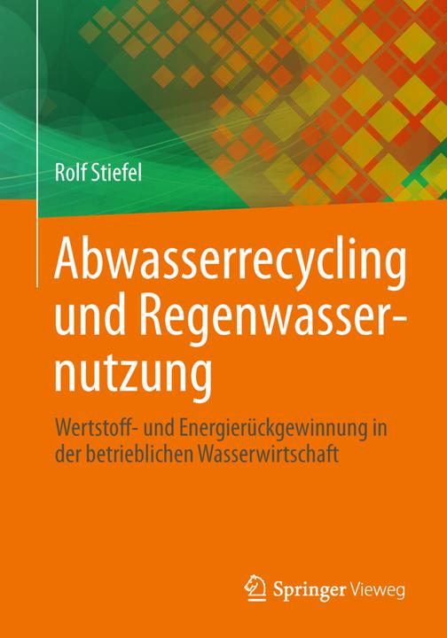 Actual product image Abwasserrecycling und Regenwassernutzung (Rolf Stiefel, 2014)