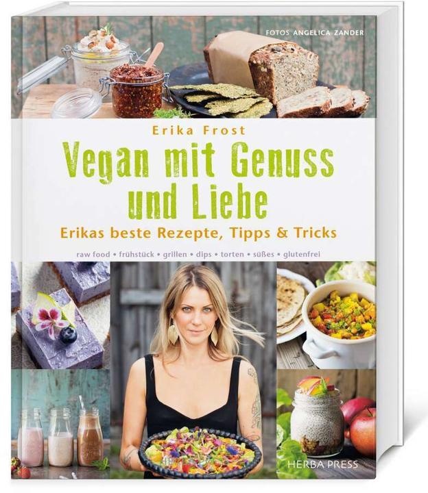Image du produit Vegan mit Genuss und Liebe (Allemand, Erika Frost, 2017)