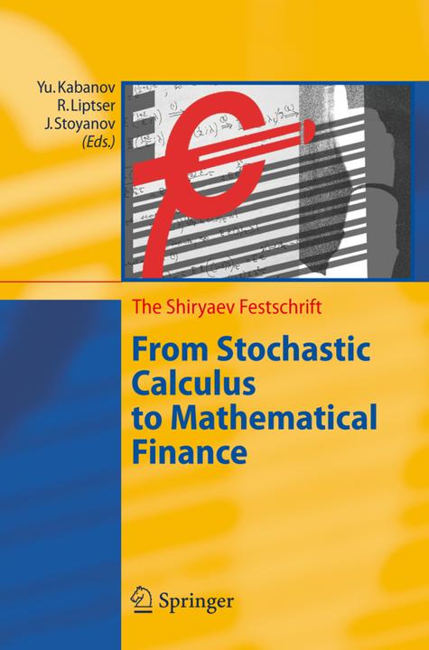 Produktbild From Stochastic Calculus to Mathematical Finance (Yu. Kabanov, R. Liptser, J. Stoyanov, 2010)