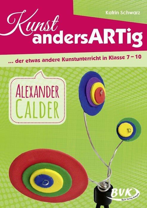 Actual product image Kunst andersARTig - Alexander Calder (German, Katrin Black, 2017)