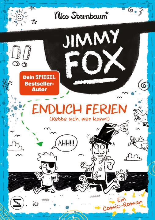 Jimmy Fox. Endlich Ferien (Rette sich, wer kann!) (Duits, Nico Sternbaum, 2023)