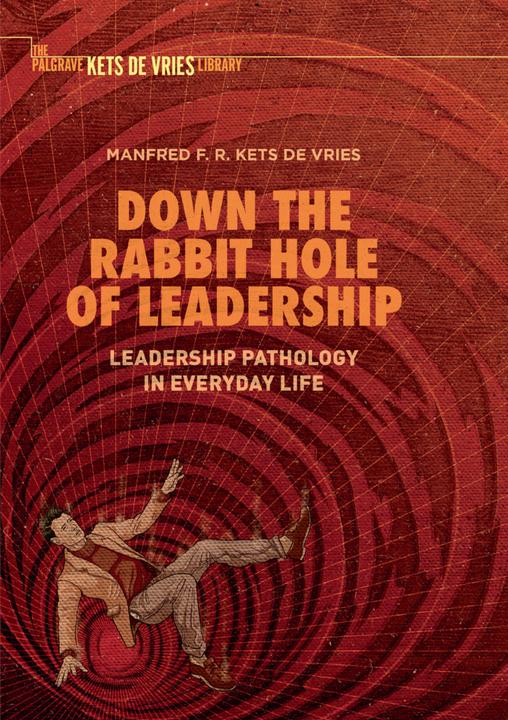 Image du produit Down the Rabbit Hole of Leadership (Anglais, Manfred F. R. Kets de Vries, 2019)