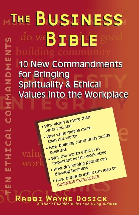 Produktbild The Business Bible: 101 New Commandments for Bringing Spirituality & Ethical Values Into the Workpla (Englisch, Wayne Dosick, 2000)