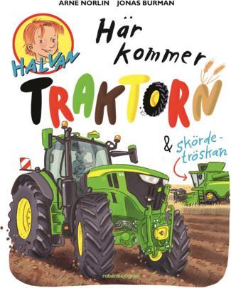 Produktbild Rabén & Sjögren Här kommer traktorn och skördetröskan (Schwedisch, Arne Norlin, 2024)