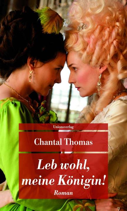 Actual product image Leb wohl, meine Königin! (German, Chantal Thomas, Carina von Enzenberg, 2012)