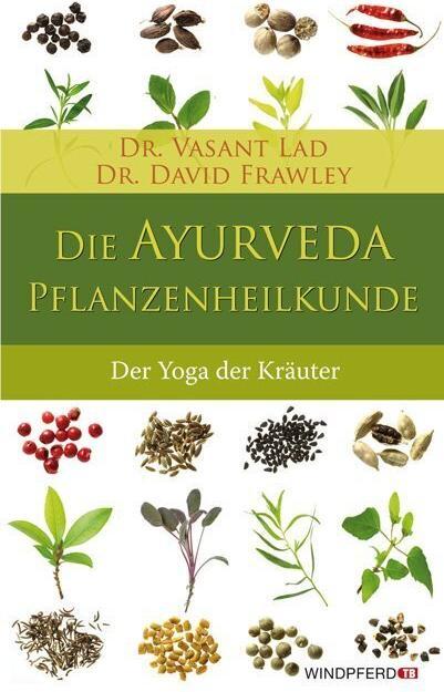 Produktbild Die Ayurveda-Pflanzenheilkunde (Deutsch, Vasant Lad, 2011)