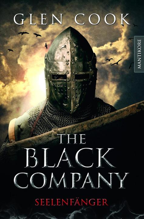 The Black Company - Seelenfänger: Ein Dark-Fantasy-Roman von Kult Autor Glen Cook (Deutsch, Glen Cook, 2015)