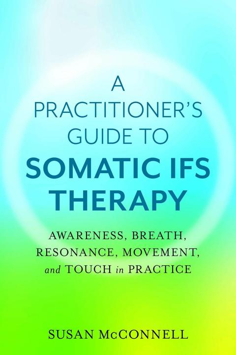 Image du produit Somatic Internal Family Systems Therapy (Anglais, 2020)