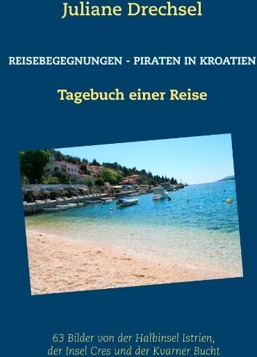 Image du produit Reisebegegnungen - Piraten in Kroatien (Allemand, Juliane Drechsel, 2019)