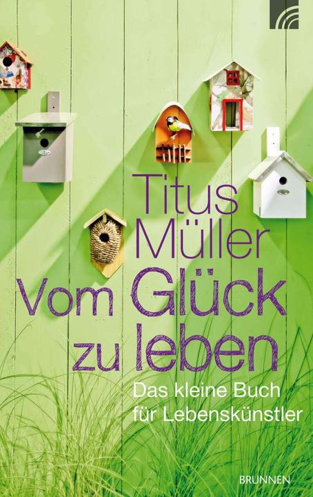 Produktbild Vom Glück zu leben (Deutsch, Titus Müller, 2022)