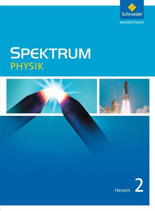 Produktbild Spektrum Physik 2. Schülerband. Hessen (Deutsch, Thomas Appel, Michael Langer, Jürgen M. Schroeder, Gerhard Glas, Rainer Serret, 2012)