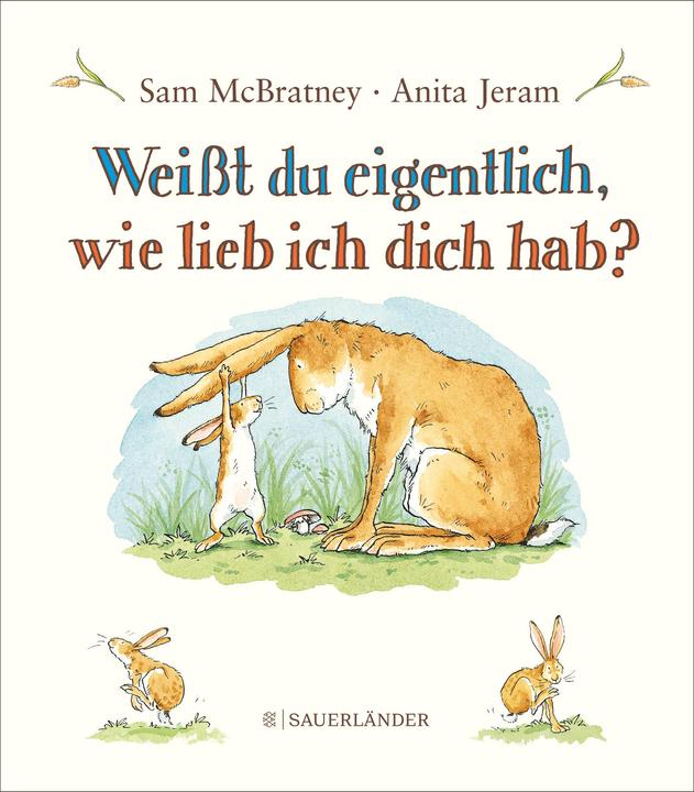 Produktbild Weisst du eigentlich, wie lieb ich dich hab? (Deutsch, Sam McBratney, 2016)