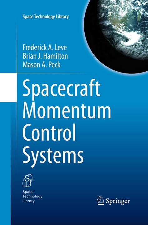 Immagine prodotto Spacecraft Momentum Control Systems (Inglese, Mason A. Peck, Brian J. Hamilton, Frederick A. Leve, 2016)