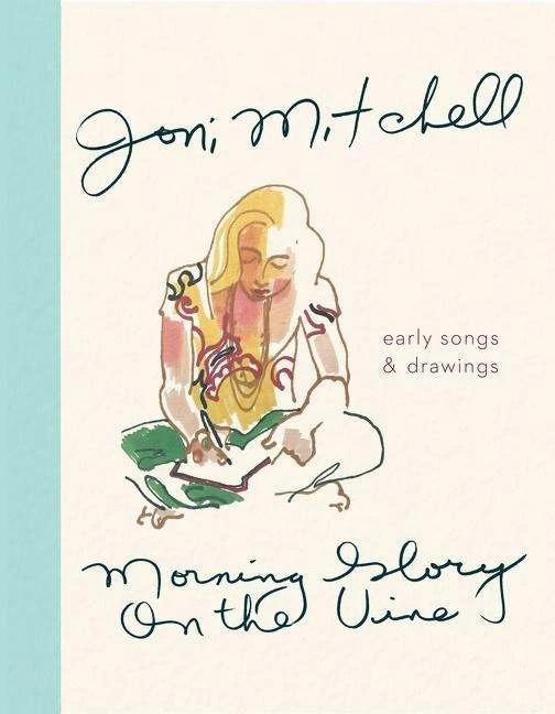 Image du produit Morning Glory on the Vine: Early Songs and Drawings (Anglais, Joni Mitchell, 2019)