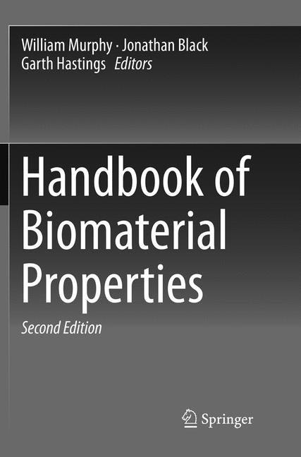 Image du produit Handbook of Biomaterial Properties (Jonathan Black, Garth Hastings, William Murphy, 2018)