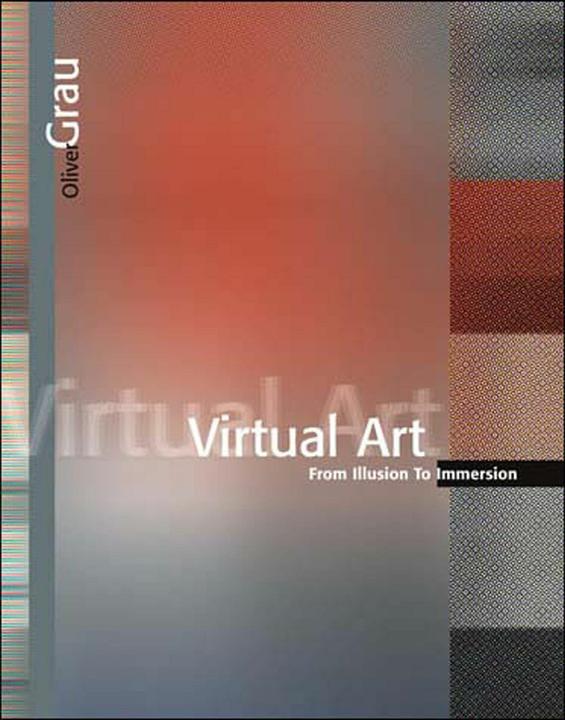 Produktbild Virtual Art: From Illusion to Immersion (Englisch, Grau Oliver, 2004)