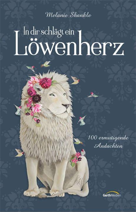 Produktbild In dir schlägt ein Löwenherz (Deutsch, Melanie Shankle, 2020)