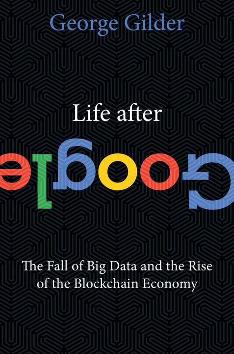 Image du produit Life After Google (Anglais, George Gilder, 2018)