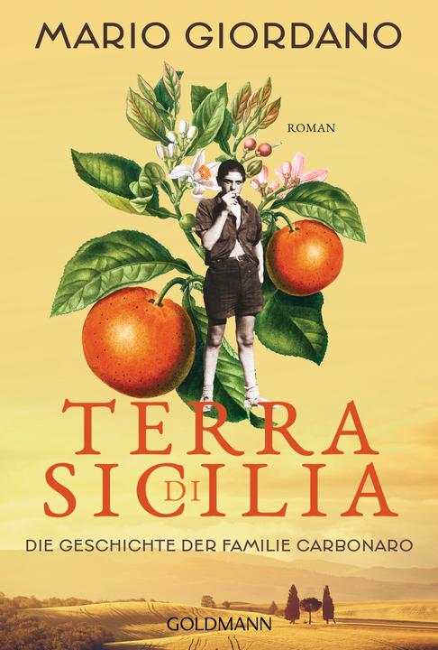 Produktbild Terra di Sicilia. Die Geschichte der Familie Carbonaro (Deutsch, Mario Giordano, 2023)