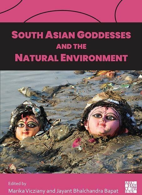Produktbild South Asian Goddesses and the Natural Environment (Englisch, Marika Vicziany, Jayant Bhalchandra Bapat, 2024)