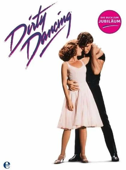 Image du produit Dirty Dancing-Das grosse Buch zum Filmjubiläum (Allemand, 2012)