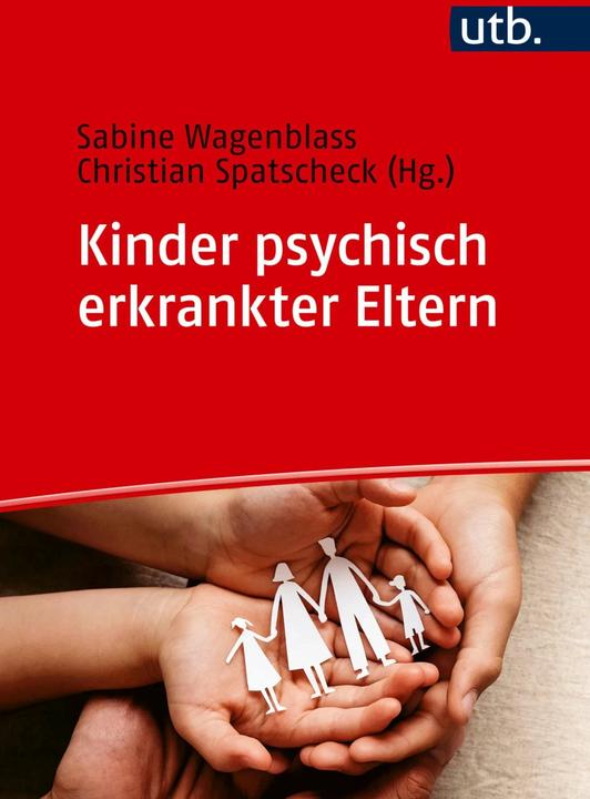 Produktbild Kinder psychisch erkrankter Eltern (Deutsch, Sabine Wagenblass, Christian Spatscheck, 2023)