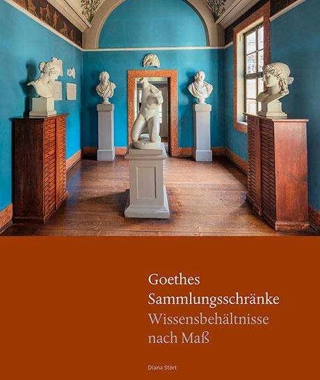 Produktbild Goethes Sammlungsschränke (Deutsch, Diana Stört, 2020)