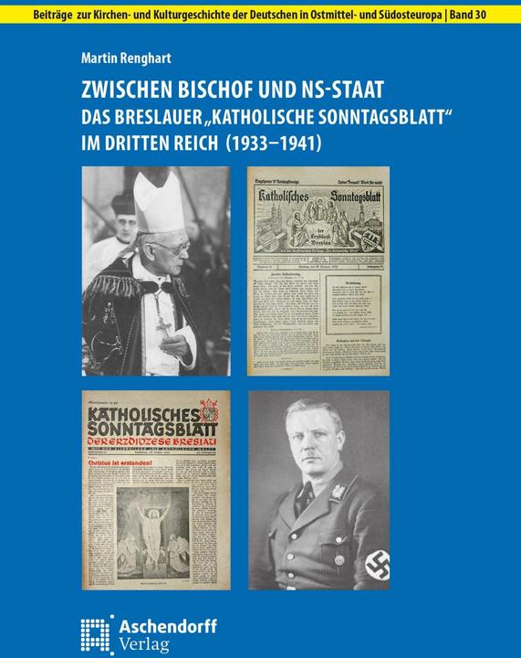 Immagine prodotto Zwischen Bischof und NS-Staat: Das Breslauer 'Katholische Sonntagsblatt' im Dritten Reich (1933 (Tedesco, Martin Renghart, 2023)