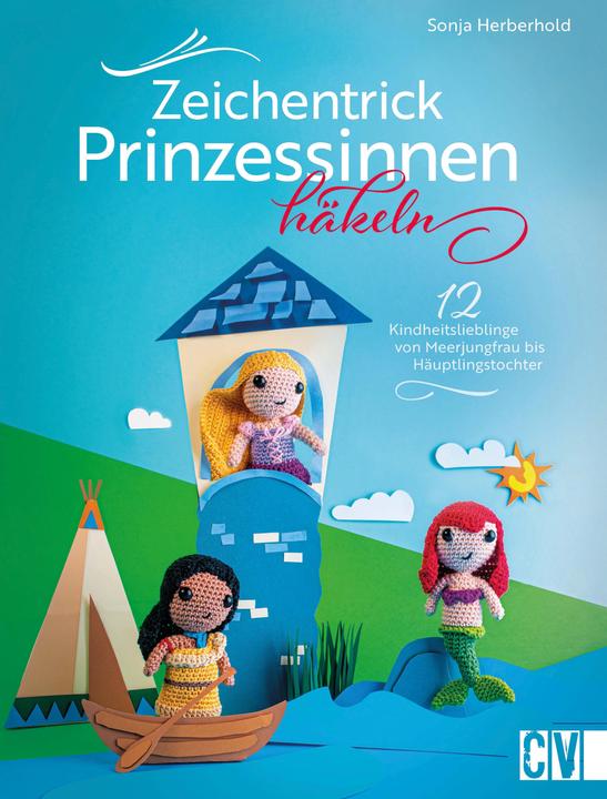 Produktbild Zeichentrick-Prinzessinnen häkeln (Deutsch, Sonja Herberhold, 2023)