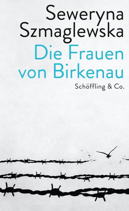Produktbild Die Frauen von Birkenau (Deutsch, Seweryna Szmaglewska, 2020)