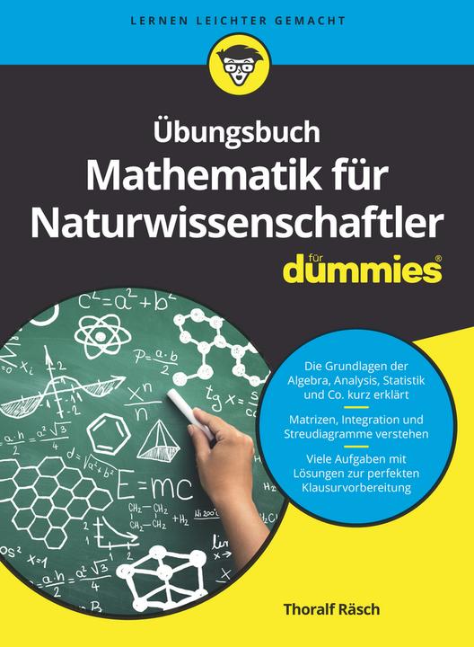 Image du produit Übungsbuch Mathematik für Naturwissenschaftler für Dummies (Allemand, Thoralf Räsch, 2018)