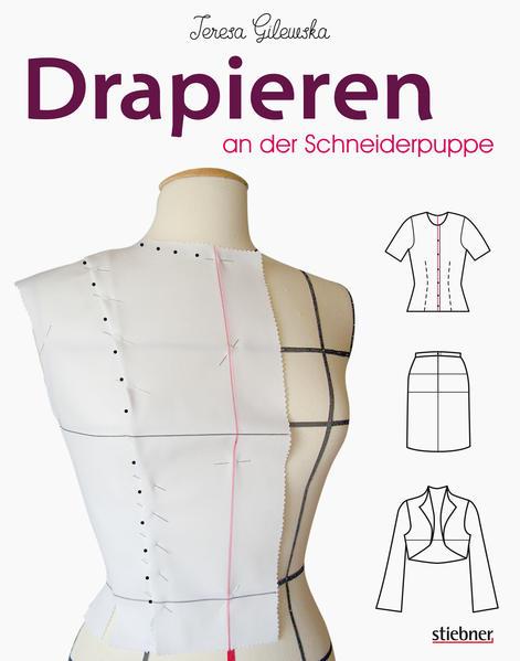 Image du produit Schnittkonstruktion in der Mode. Drapieren an der Schneiderpuppe (Allemand, Teresa Gilewska, 2021)