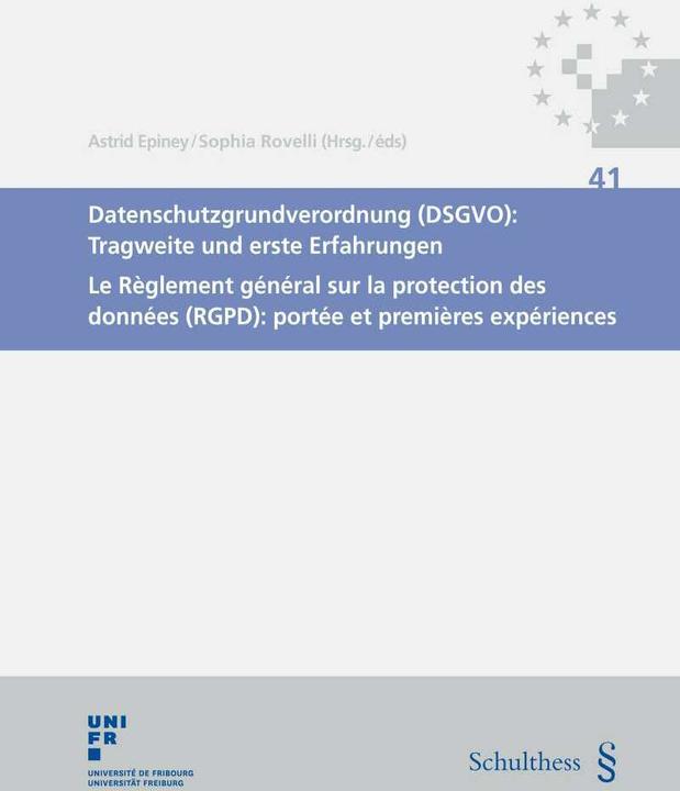 Actual product image Datenschutzgrundverordnung (DSGVO): Tragweite und erste Erfahrungen (German, French, Astrid Epiney, 2020)